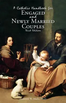 Katolícka príručka pre snúbencov a novomanželov - A Catholic Handbook for Engaged and New Married Couples