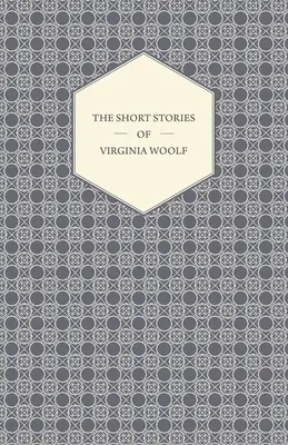 Poviedky Virginie Woolfovej - The Short Stories of Virginia Woolf