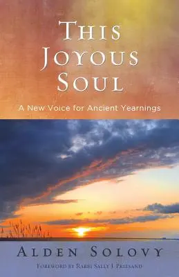 Táto radostná duša: Nový hlas pre dávne túžby - This Joyous Soul: A New Voice for Ancient Yearnings