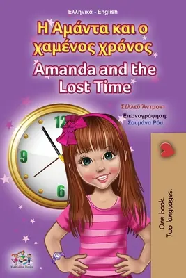 Amanda a stratený čas (grécka anglická dvojjazyčná kniha pre deti) - Amanda and the Lost Time (Greek English Bilingual Book for Kids)