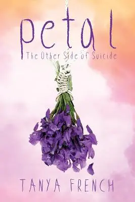 Okvetný lístok: Odvrátená strana samovraždy - Petal: The Other Side of Suicide