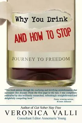 Prečo pijete a ako prestať: Cesta k slobode - Why You Drink and How to Stop: A Journey to Freedom