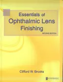 Základy úpravy očných šošoviek - Essentials of Ophthalmic Lens Finishing
