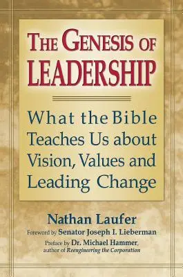 Genéza vodcovstva: Čo nás Biblia učí o vízii, hodnotách a vedení zmien - The Genesis of Leadership: What the Bible Teaches Us about Vision, Values and Leading Change
