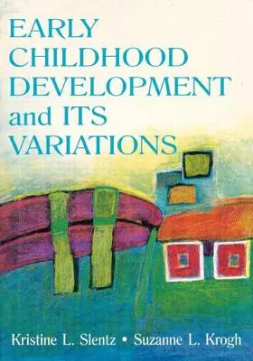 Vývoj v ranom detstve a jeho variácie - Early Childhood Development and Its Variations
