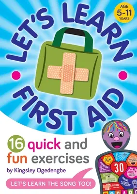 Naučme sa prvú pomoc: 16 rýchlych a zábavných cvičení - Let's Learn First Aid: 16 Quick and Fun Exercises