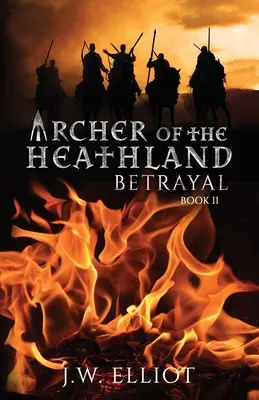 Lukostrelec z vresoviska: Zrada - Archer of the Heathland: Betrayal