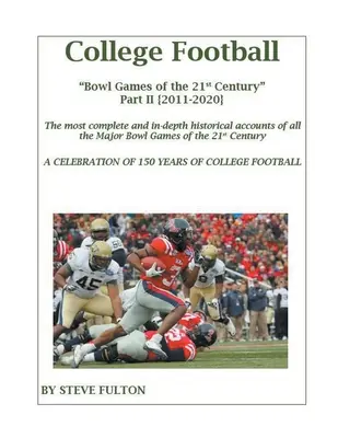 College Football Bowl Games of the 21st Century - Part II {2011-2020}