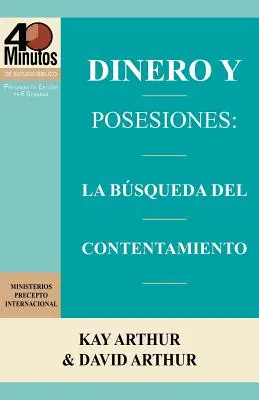 Dinero y Posesiones: Peniaze a vlastníctvo: The Quest for Contentment (40 Minute Bible Studies) / Hľadanie spokojnosti (40-minútové biblické štúdie) - Dinero y Posesiones: La Busqueda del Contentamiento / Money and Possessions: The Quest for Contentment (40 Minute Bible Studies)