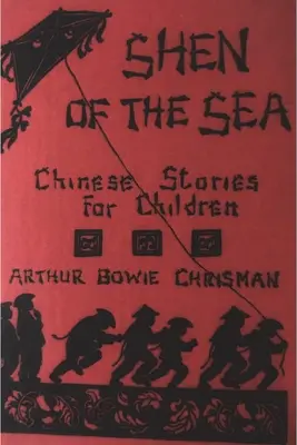 Shen of the Sea (Šén mora): Čínske príbehy pre deti - Shen of the Sea: Chinese Stories for Children