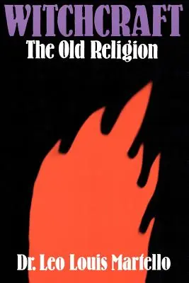 Čarodejníctvo: Staré náboženstvo - Witchcraft: The Old Religion