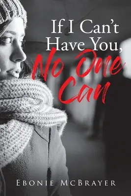 Ak ťa nemôžem mať ja, nemôže ťa mať nikto - If I Can't Have You, No One Can