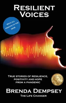 Odolné hlasy: Skutočné príbehy o odolnosti, pozitívnom prístupe a nádeji z pandémie - Resilient Voices: True stories of Resilience, Positivity and Hope from a pandemic