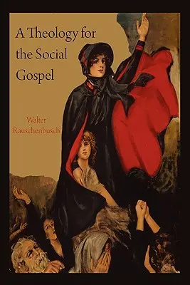 Teológia sociálneho evanjelia - A Theology for the Social Gospel
