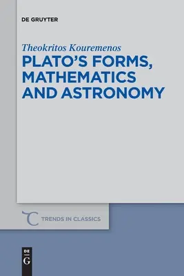 Platónove formy, matematika a astronómia - Plato's forms, mathematics and astronomy