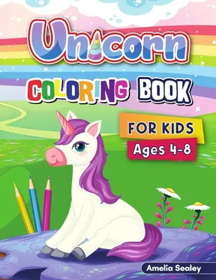 Omaľovánky s jednorožcami pre deti: Omaľovánky s jednorožcami, čarovné omaľovánky s jednorožcami pre deti, roztomilé vzory jednorožcov - Unicorn Coloring Book for Kids: Unicorn Coloring Pages, Magical Unicorn Coloring Activity Book for Children, Cute Unicorn Designs