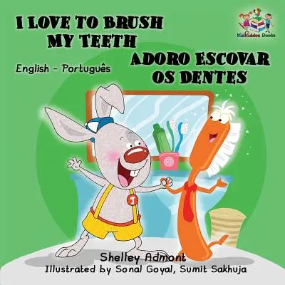 I Love to Brush My Teeth (Dvojjazyčná kniha - brazílčina) - I Love to Brush My Teeth (English Portuguese Bilingual Book - Brazilian)