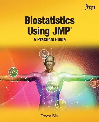 Biostatistika pomocou JMP: Praktická príručka - Biostatistics Using JMP: A Practical Guide