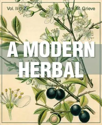 Moderné bylinky (2. diel, I-Z a indexy) - A Modern Herbal (Volume 2, I-Z and Indexes)