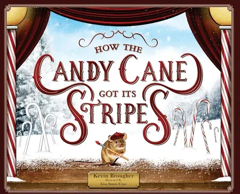 Ako cukrová trstina dostala svoje pruhy: Vianočná rozprávka: Kocúrkovia na kolieskach: Vianočná rozprávka - How the Candy Cane Got Its Stripes: A Christmas Tale