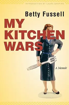 Moje kuchynské vojny: Memoáre - My Kitchen Wars: A Memoir
