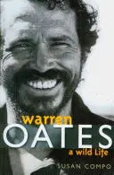 Warren Oates: A Wild Life (Divoký život) - Warren Oates: A Wild Life