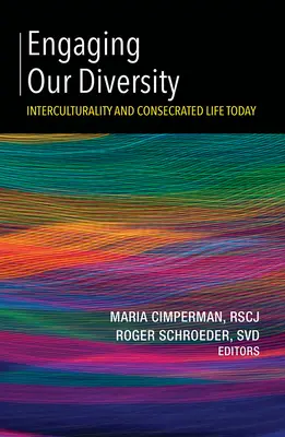 Zapojenie našej rozmanitosti: Medzikultúrnosť a zasvätený život dnes - Engaging Our Diversity: Interculturality and Consecrated Life Today