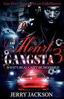 The Heart of a Gangsta 3: Čo je skutočné, sa nedá upraviť - The Heart of a Gangsta 3: What's Real Can't Be Modified