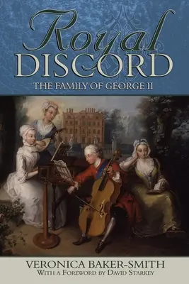 Kráľovský nesúlad: Rodina Juraja II. - Royal Discord: The Family of George II