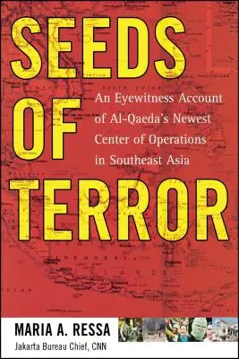 Semená teroru: An Eyewitness Account of Al-Qaeda's Newest Center - Seeds of Terror: An Eyewitness Account of Al-Qaeda's Newest Center
