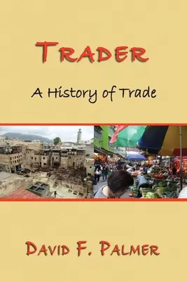 Obchodník: Dejiny obchodu - Trader: A History of Trade