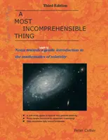 Najnepochopiteľnejšia vec: poznámky k veľmi jemnému úvodu do matematiky relativity - A Most Incomprehensible Thing: Notes Towards a Very Gentle Introduction to the Mathematics of Relativity