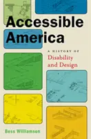 Prístupná Amerika: Dejiny zdravotného postihnutia a dizajnu - Accessible America: A History of Disability and Design