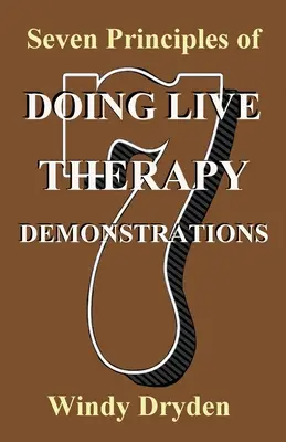 Sedem zásad vykonávania živých ukážok terapie - Seven Principles of Doing Live Therapy Demonstrations