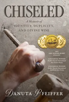 Chiseled (Vydlabané): Vydlabané: Memoáre o identite, dvojtvárnosti a božskom víne - Chiseled: A Memoir of Identity, Duplicity, and Divine Wine