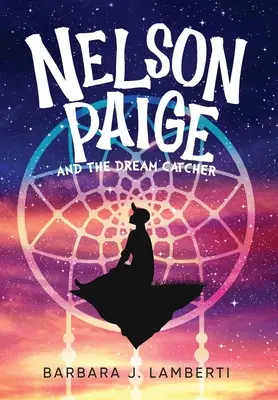 Nelson Paige a lapač snov - Nelson Paige and the Dream Catcher