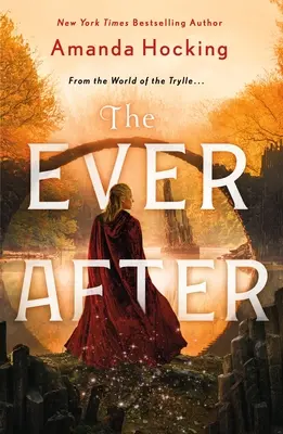 Navždy po: (zo sveta Trylle) - The Ever After: The Omte Origins (from the World of the Trylle)