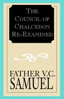 Preskúmanie Chalcedónskeho koncilu - The Council of Chalcedon Re-Examined