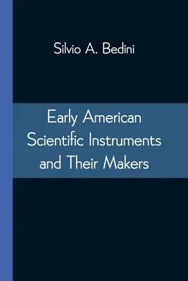 Rané americké vedecké prístroje a ich tvorcovia - Early American Scientific Instruments and Their Makers