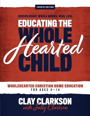 Výchova dieťaťa s celým srdcom - Educating the Wholehearted Child