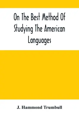 O najlepšej metóde štúdia amerických jazykov - On The Best Method Of Studying The American Languages