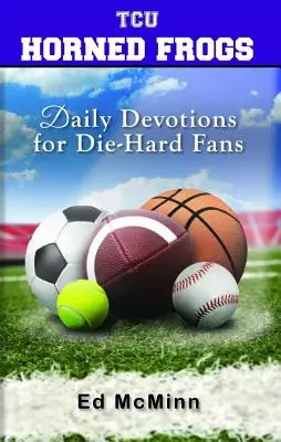 Denné pobožnosti pre zarytých fanúšikov TCU Horned Frogs - Daily Devotions for Die-Hard Fans TCU Horned Frogs