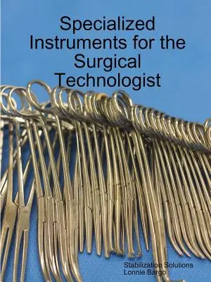 Špecializované nástroje pre chirurgického technika - Specialized Instruments for the Surgical Technologist