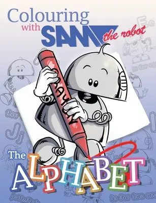 Vyfarbovanie s robotom Samom - Abeceda - Colouring with Sam the Robot - The Alphabet