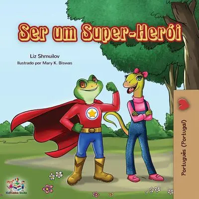 Ser um Super-Heri: Being a Superhero (portugalčina - Portugalsko) - Ser um Super-Heri: Being a Superhero (Portuguese - Portugal)