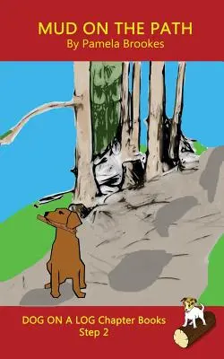 Mud On The Path Chapter Book: (Step 2) Sound Out Books (systematic decodable) Pomáha rozvíjajúcim sa čitateľom vrátane tých s dyslexiou naučiť sa čítať - Mud On The Path Chapter Book: (Step 2) Sound Out Books (systematic decodable) Help Developing Readers, including Those with Dyslexia, Learn to Read