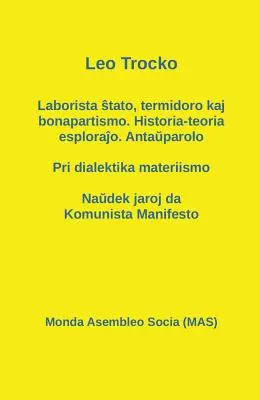 Laborista ŝtato, termidoro kaj bonapartismo. Historia-teoria esploraĵo. Antaŭparolo - Pri dialektika materiismo - Naŭdek jaroj da