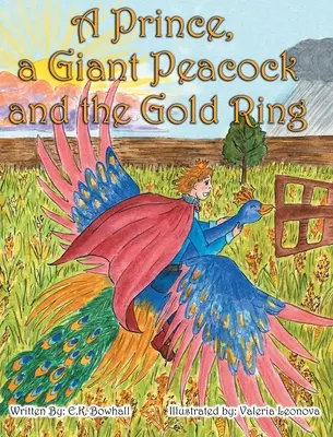 Princ, obrovský páv a zlatý prsteň - A Prince, A Giant Peacock and the Gold Ring
