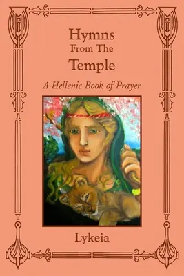 Hymny z chrámu: Hellenic Book of Prayer - Hymns From The Temple: A Hellenic Book of Prayer