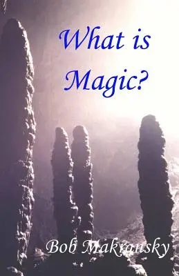 Čo je to mágia? - What is Magic?